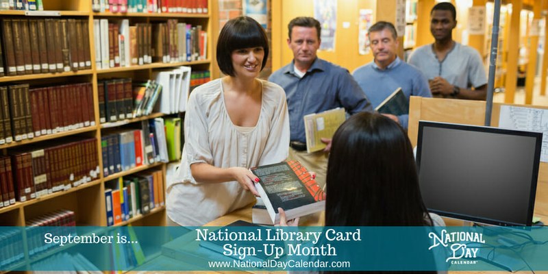 September is National Library Card Sign-up Month September is National Library Card Sign-up Month